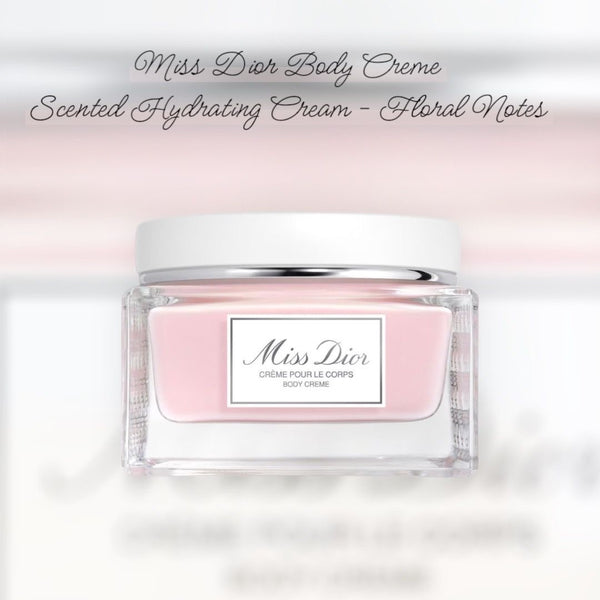 Miss Dior Body Creme Scented Hydrating Cream - Floral Notes 150ml 香薰美肌乳霜 香薰保濕乳霜 - 花香調